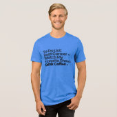 To Do List: がんを克服する, お気に入りの番組を見る トライブレンドTシャツ (正面全面)