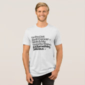 To Do List: がんを克服する, お気に入りの番組を見る トライブレンドTシャツ (正面全面)