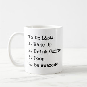 To Do List:ウェイクアップドリンクコーヒーウンチBe 素晴らし M コーヒーマグカップ