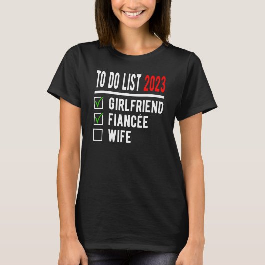 To Do List 2023 Girlfriend Fiancée Wife Bachelor C Tシャツ (正面)