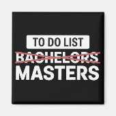 To Do List Bachelors Masters Degree College Grade マグネット (正面)