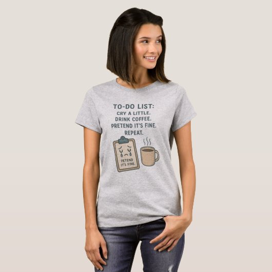 To-Do List Funny Coffee Lover T-Shirt Tシャツ (正面フル)