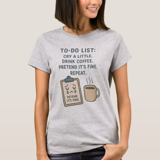 To-Do List Funny Coffee Lover T-Shirt Tシャツ (正面)