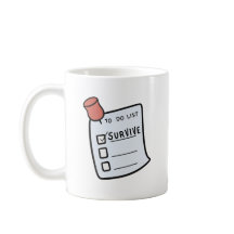 To-Do List: Survive Mug