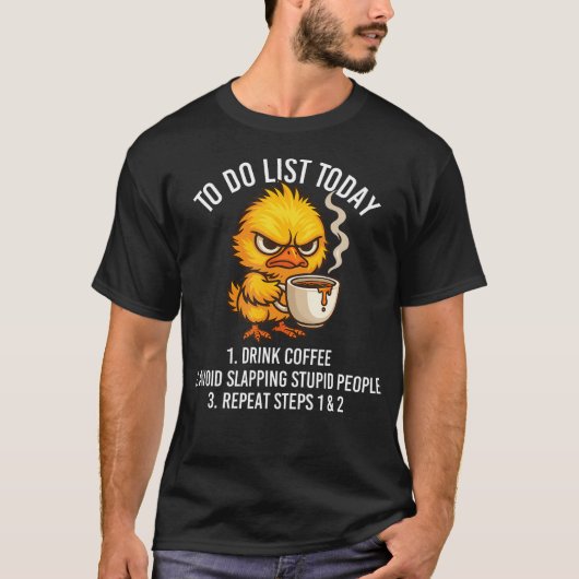 To Do List Today - Sarcastic Coffee Lover Morning  Tシャツ (正面)