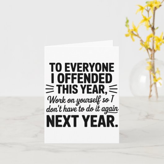To Everyone I Offended This Year Work On Yourself  カード (黄色い花)