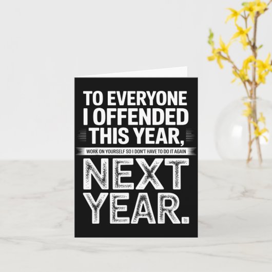 To Everyone I Offended This Year Work On Yourself カード (黄色い花)