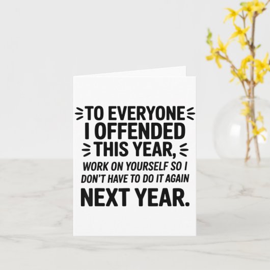 To Everyone I Offended This Year Work On Yourself  カード (黄色い花)