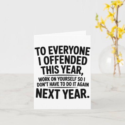 To Everyone I Offended This Year Work On Yourself  カード (黄色い花)