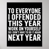 To Everyone I Offended This Year Work On Yourself ポスター (正面)