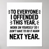 To Everyone I Offended This Year Work On Yourself  ポスター (正面)