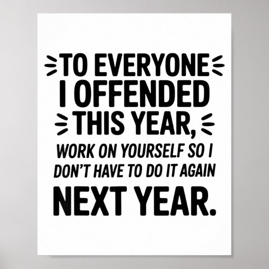 To Everyone I Offended This Year Work On Yourself  ポスター (正面)