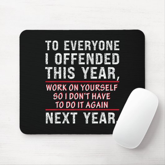 To Everyone I Offended This Year Work On Yourself  マウスパッド (マウス)