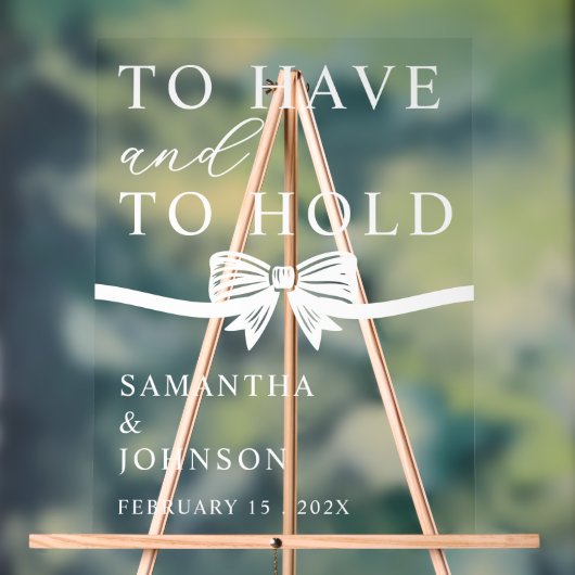 To Have & To Hold Personalized Wedding アクリルサイン (ニュートラル)