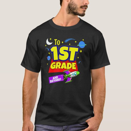 To Infinity And Beyond Back To School First Grade  Tシャツ (正面)