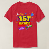 To Infinity And Beyond Back To School First Grade  Tシャツ (デザイン正面)