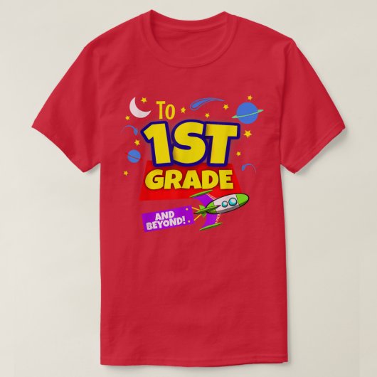 To Infinity And Beyond Back To School First Grade Tシャツ (デザイン正面)