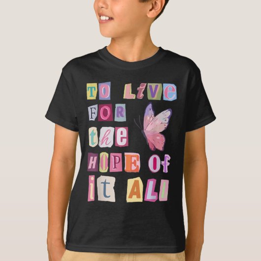 To Live For The Hope Of It Music  Tシャツ (正面)