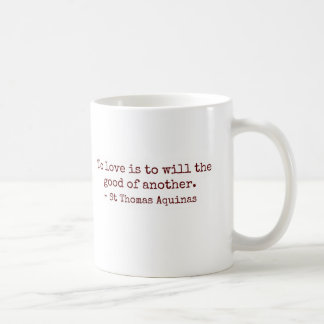 To Love Is to Will the Good of Another Mug コーヒーマグカップ