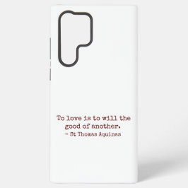 To Love Is to Will the Good of Another S22 Case Samsung Galaxy S22 Ultraケース