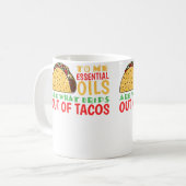 To Me Oils Are What Drips Out Of Tacos コーヒーマグカップ (正面左)