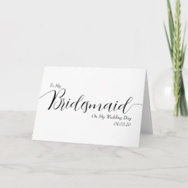 To My Bridesmaid on My Wedding Day Elegant Script サンキューカード