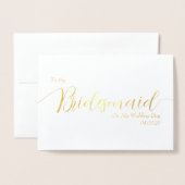 To My Bridesmaid on My Wedding Day Elegant Script 箔カード (封筒付き正面)