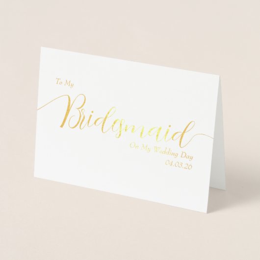 To My Bridesmaid on My Wedding Day Elegant Script 箔カード (正面)