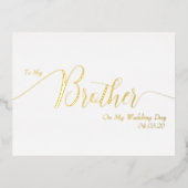 To My Brother on My Wedding Day Elegant Script 箔招待状ポストカード (正面)