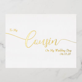 To My Cousin on My Wedding Day Elegant Script 箔招待状ポストカード