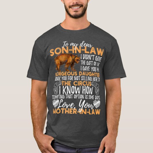 To My Dear Son In Law I Didnt Give You The Gift Tシャツ (正面)