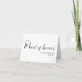 To My Maid of Honor My Wedding Day Elegant Script サンキューカード