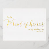 To My Maid of Honor My Wedding Day Elegant Script 箔招待状ポストカード (正面)