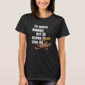 to quote hamlet literary tシャツ (正面)