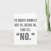 To Quote Hamlet No - Funny Sarcastic Quote  カード (正面)
