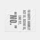 To Quote Hamlet No - Funny Sarcastic Quote  フリースブランケット (正面(横))