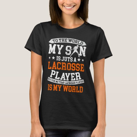 To The World My Son Is Just A Lacrosse Player Tシャツ (正面)