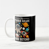 To Third Grade And Beyond Astronaut Funny Back To  コーヒーマグカップ (左)