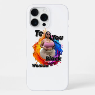 To You, Black Woman  iPhone 16 Pro Maxケース