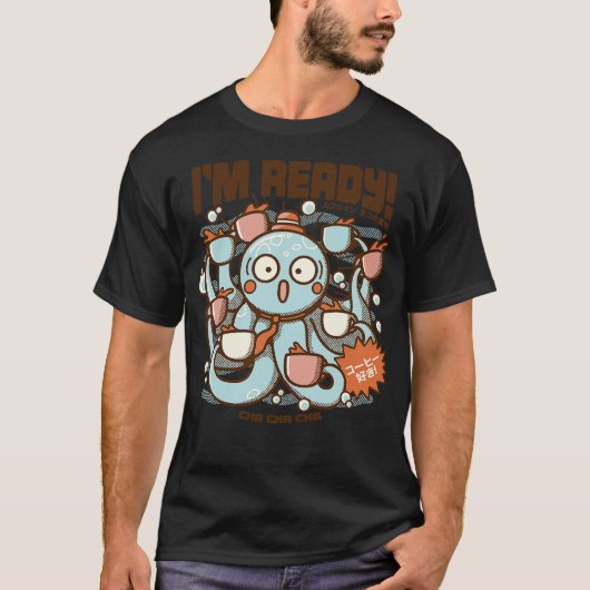 Tobe Fonsecaによるコーヒーたこ Im Ready Coffee Octopus Tシャツ (正面)