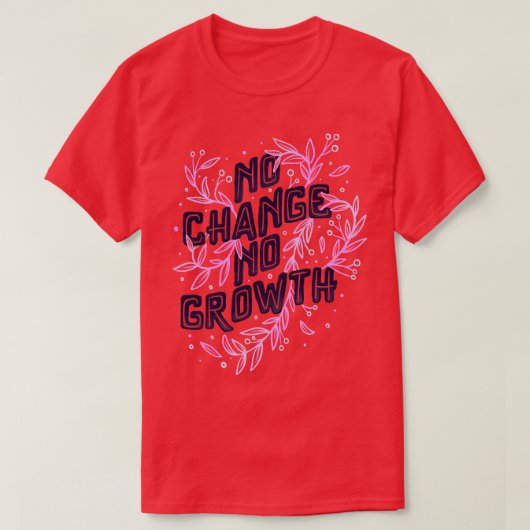 Tobe Fonsecaによる成長の変化なし Tシャツ (デザイン正面)