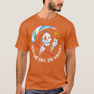 Tobe Fonsecaによる「今日を生きて、明日死ぬ」 Tシャツ