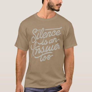 Tobe Fonsecaによる「沈黙も答えである」 Tシャツ