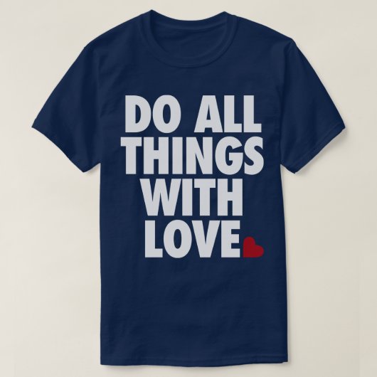 Tobe Fonsecaの愛で全てのことを行う Tシャツ (デザイン正面)