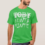 Toby Kunta Kinte Funny Tシャツ<br><div class="desc">Toby Kunta Kinte Funny .Check out our railroad t shirts selection for the very best in unique or custom,  handmade pieces from our clothing shops.</div>