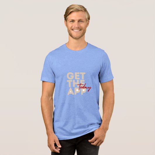 Today Get the App Tシャツ (正面全面)
