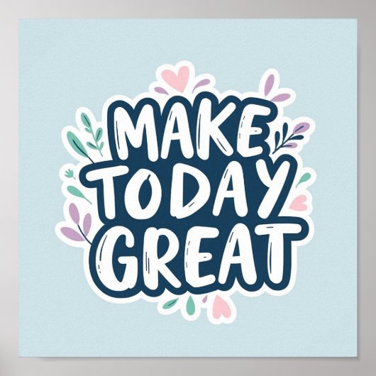 Today Great | Minimalist Inspirational Wall Art ポスター (正面)