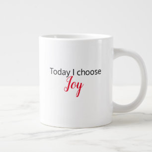 「Today I Choose Joy」ラテMug ジャンボコーヒーマグカップ