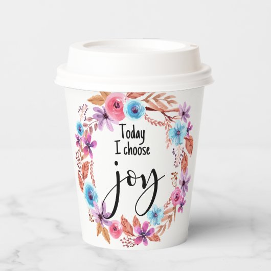 Today I choose Joy Inspirational Quote Pink Floral 紙コップ (正面)