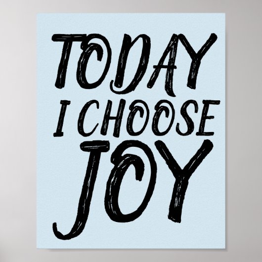 TODAY I CHOOSE JOY Motivational Posters ポスター (正面)